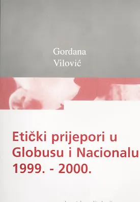 Etički prijepori u Globusu i Nacionalu 1999-2000