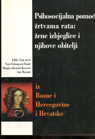 Psihosocijalna pomoć žrtvama rata: žene izbjeglice i njihove obitelji