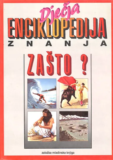 Dječja enciklopedija znanja - Zašto?