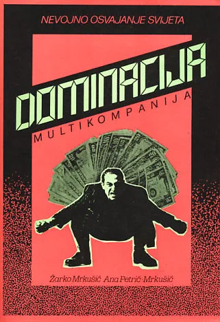 Dominacija multikompanija: nevojno osvajanje svijeta