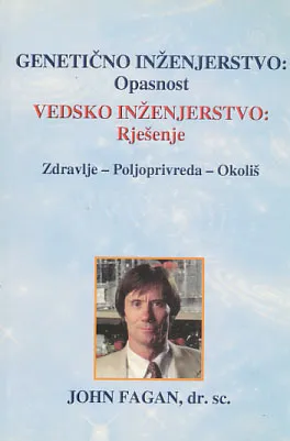 Genetičko inženjerstvo: opasnost - Vedsko inženjerstvo: rješenje