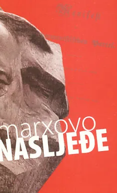 Marxovo nasljeđe: Zbornik radova