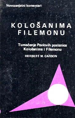 Kološanima, Filemonu: Tumačenje Pavlovih poslanica Kološanima i Filemonu