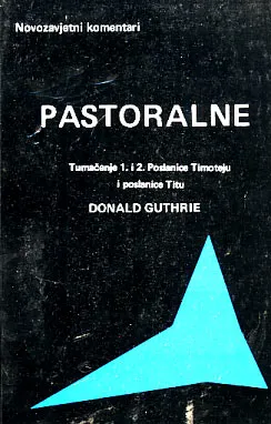 Pastoralne: Tumačenje 1. i 2. Poslanice Timoteju i poslanice Titu