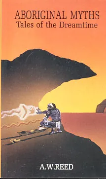 Aboriginal myths: Tales of the dreamtime