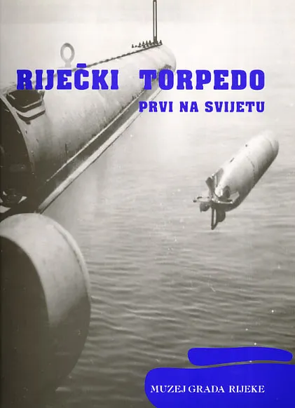 Riječki torpedo - prvi na svijetu