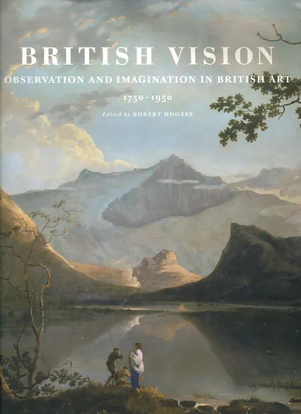 British Vision: Observation and Imagination in British Art