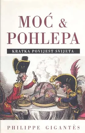 Moć i pohlepa: kratka povijest svijeta