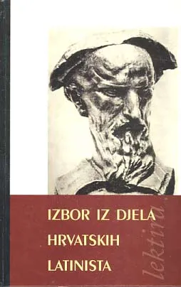 Izbor iz djela hrvatskih latinista