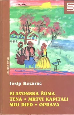 Slavonska šuma; Tena; Mrtvi kapitali; Moj djed; Oprava