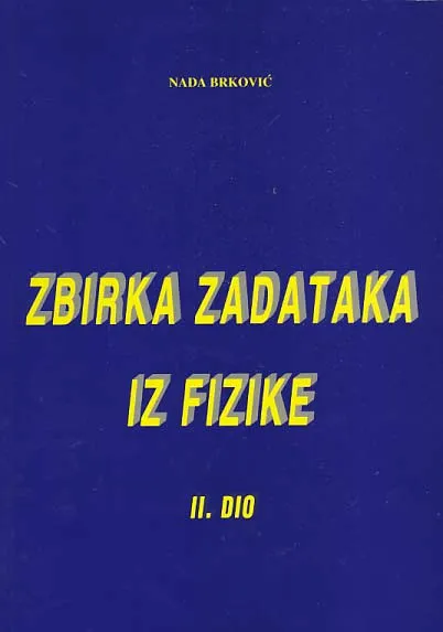 Zbirka zadataka iz fizike II. dio