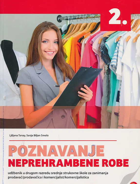 Poznavanje neprehrambene robe udžbenik u drugom razredu srednje strukovne škole za zanimanja prodavač/prodavačica i komercijalist/komercijalistica