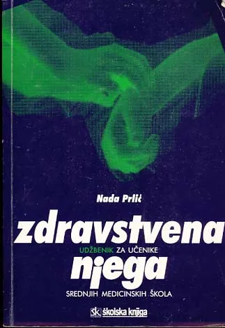 Zdravstvena njega udžbenik za učenike srednjih medicinskih škola