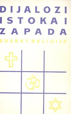 Dijalozi Istoka i Zapada: susret religija - dijalozi