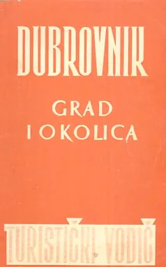 Dubrovnik: grad i okolica - turistički vodič