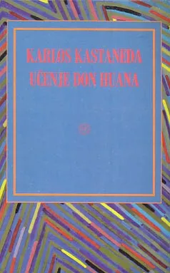 Učenje don Huana: znanje indijanaca Jaki