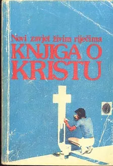 Novi zavjet živim riječima - Knjiga o Kristu