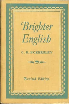 Brighter English: A Book of short stories, plays, poems and essays with exercise