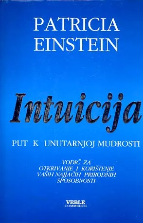 Intuicija: put k unutarnjoj mudrosti
