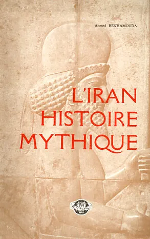 L'Iran histoire mythique