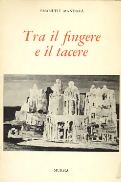 Tra il fingere e il tacere