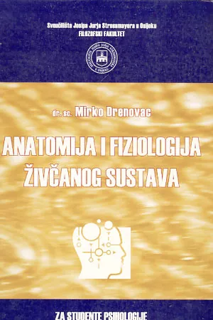 Anatomija i fiziologija živčanog sustava: za studente psihologije
