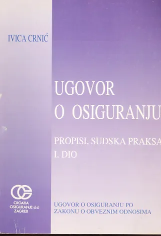 Ugovor o osiguranju: propisi, sudska praksa 1-2