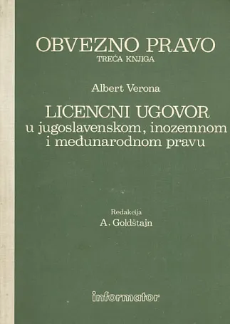 Licencni ugovor u jugoslovenskom, inozemnom i međunarodnom pravu