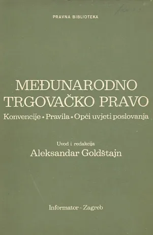 Međunarodno trgovačko pravo: konvencije, pravila, opći uvjeti poslovanja