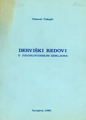 Derviški redovi u jugoslovenskim zemljama sa posebnim osvrtom na BiH
