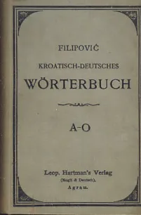 Kroatisch-Deutsches Wörterbuch, sv. 1-2
