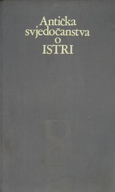 Antička svjedočanstva o Istri: izbor iz djela