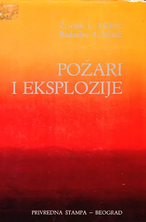 Požari i eksplozije: priručnik za otkrivanje uzroka i utvrđivanje odgovornosti