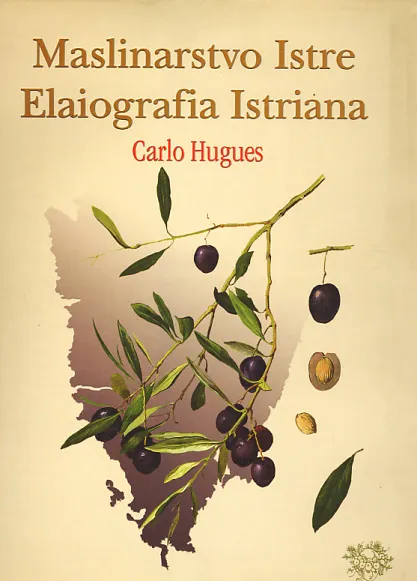Maslinarstvo Istre - Elaiografia Istriana