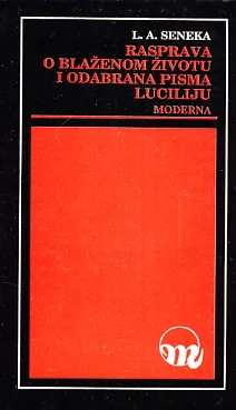 Rasprava o blaženom životu i odabrana pisma Luciliju