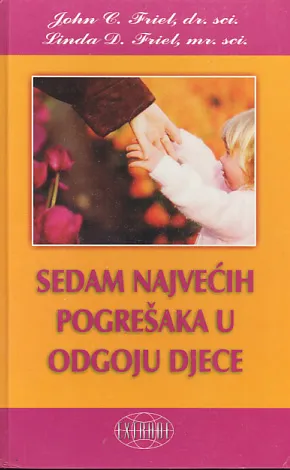 Sedam najvećih pogrešaka u odgoju djece