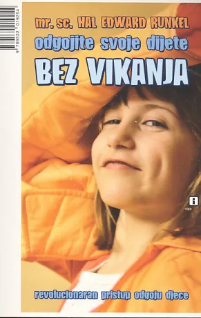 Odgojite svoje dijete bez vikanja