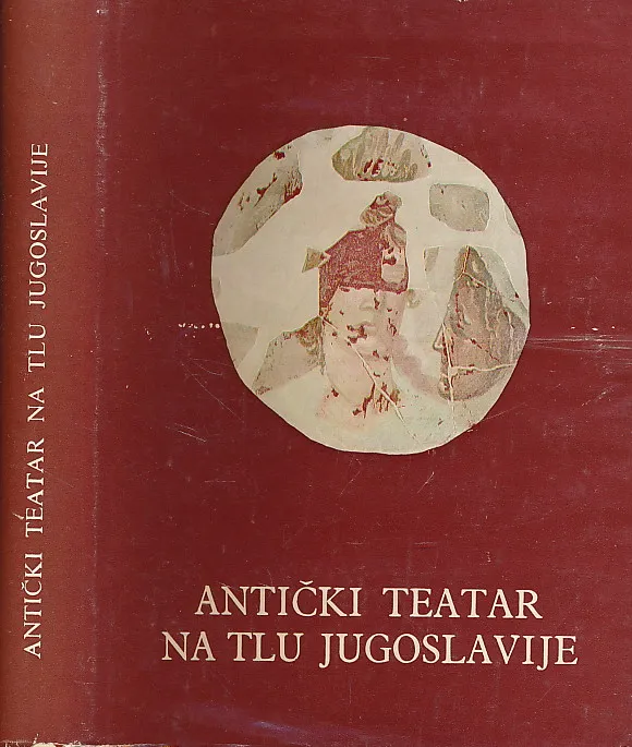 Antički teatar na tlu Jugoslavije=Antique Theater in the Territory of Yugoslavia