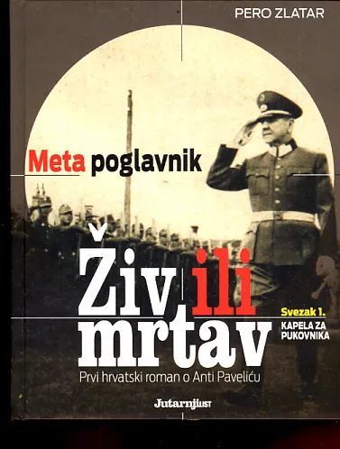 Meta poglavnik: živ ili mrtav, sv. 1