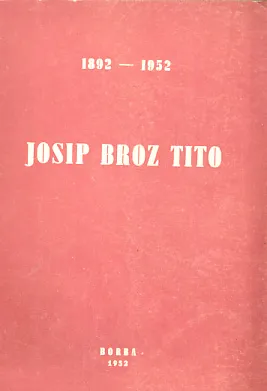 Josip Broz Tito 1892-1952