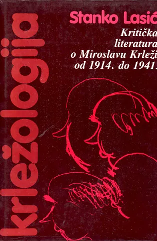 Krležologija, sv. I: Kritička literatura o Miroslavu Krleži 1914-1941