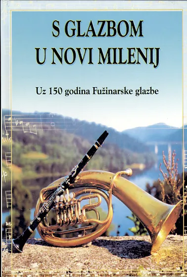 S glazbom u novi milenij: uz 150 godina Fužinarske glazbe