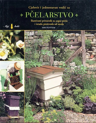 Pčelarstvo: cjelovit i jednostavan vodič