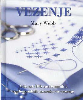 Vezenje: više od 400 suvremenih i tradicionalnih uzoraka za vezenje