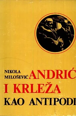 Andrić i Krleža kao antipodi