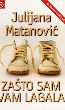 Zašto sam vam lagala