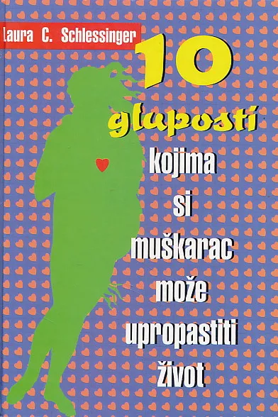 10 gluposti kojima si muškarac može upropastiti život