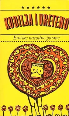 Kudilja i vreteno - Erotske narodne pjesme