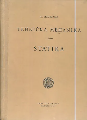 Tehnička mehanika, I. dio: statika
