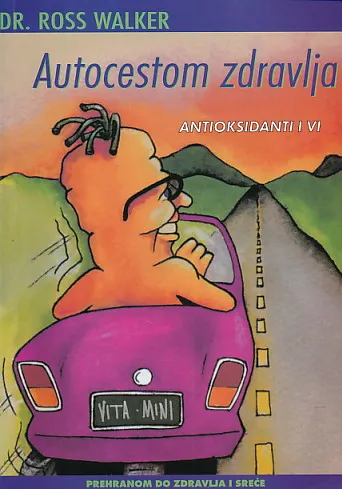 Autocestom zdravlja: antiksidanti i vi